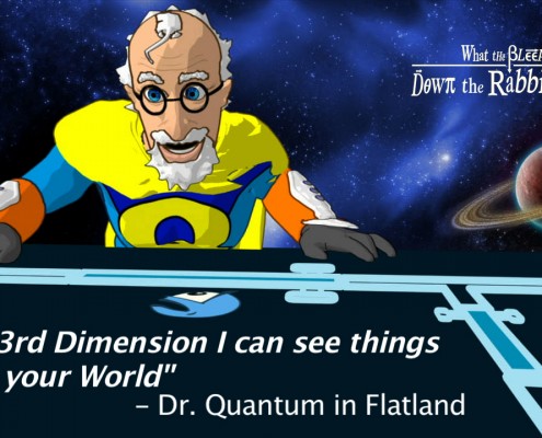 What the Bleep Meme: Flatland